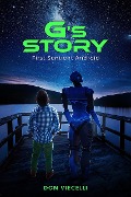 G's Story, First Sentient Android (Short stories 1 & 2 combined) - Don Viecelli