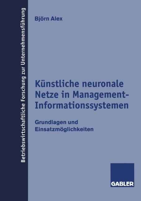 Künstliche neuronale Netze in Management-Informationssystemen - Björn Alex