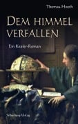 Cover-Bild zum Titel 'Dem Himmel verfallen' von 'Thomas Hoeth'