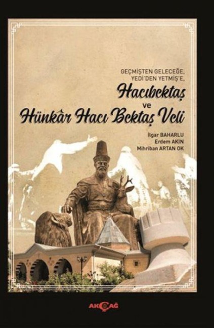 Hacibektas ve Hünkar Haci Bektas Veli - Ilgar Baharlu, Mihriban Artan Ok, Erdem Akin
