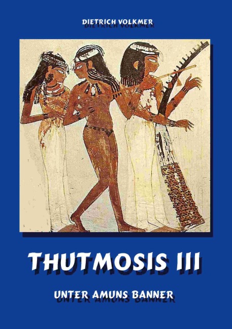 Thutmosis III - Dietrich Volkmer