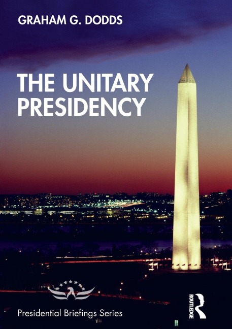 The Unitary Presidency - Graham G. Dodds