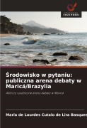 Cover-Bild zum Titel '¿rodowisko w pytaniu: publiczna arena debaty w Maricá/Brazylia' von 'Maria de Lourdes Cútalo de Lira Basques'