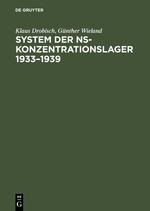 System der NS-Konzentrationslager 1933¿1939 - Günther Wieland, Klaus Drobisch