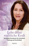 Cover-Bild zum Titel 'Lebe deine weibliche Kraft' von 'Lumira'
