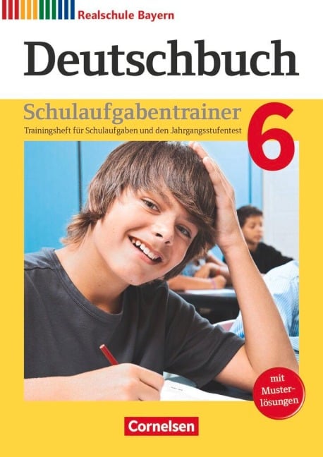 Deutschbuch 6. Jahrgangsstufe - Realschule Bayern - Schulaufgabentrainer mit Lösungen - 