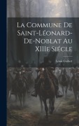 Cover-Bild zum Titel 'La Commune de Saint-Léonard-de-Noblat au XIIIe Siécle' von 'Louis Guibert'