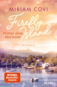 Cover-Bild zum Titel 'Firefly Island: Hinter dem Horizont' von 'Miriam Covi'