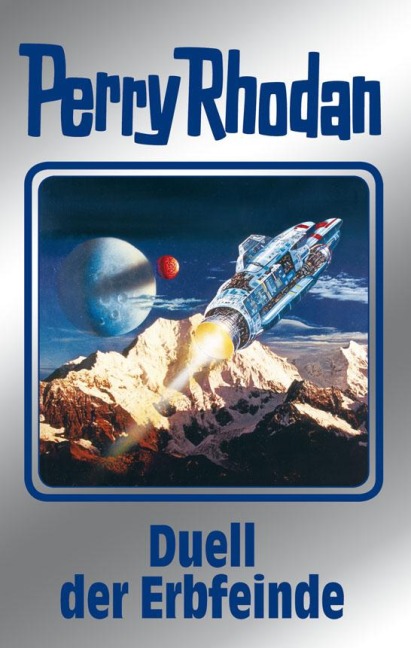 Perry Rhodan 117: Duell der Erbfeinde (Silberband) - Clark Darlton, Ernst Vlcek, Peter Terrid, Kurt Mahr, William Voltz