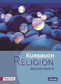 Kursbuch Religion Sekundarstufe II. Schülerbuch - 