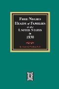 Cover-Bild zum Titel 'Free Negro Heads of Families in the United States in 1830' von 'Carter G Woodson'