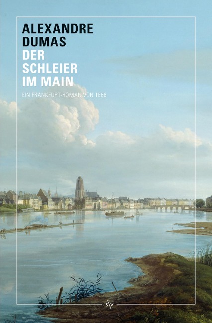 Der Schleier im Main - Alexandre Dumas, Clemens Bachmann