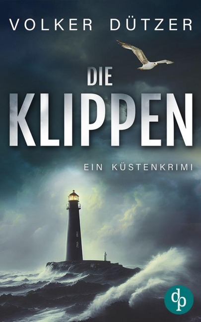 Die Klippen | Ein spannender Küstenkrimi um den Ermittler Steve Cole - Volker Dützer