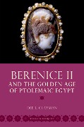 Cover-Bild zum Titel 'Berenice II and the Golden Age of Ptolemaic Egypt' von 'Dee L. Clayman'