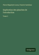 Cover-Bild zum Titel 'Explication des planches de l'ntroduction' von 'Pierre Hippolyte Lucas, Francis Castelnau'