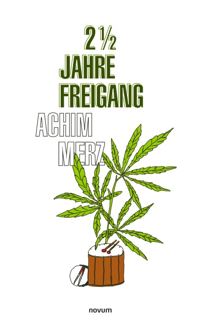 2 1/2 Jahre Freigang - Achim Merz