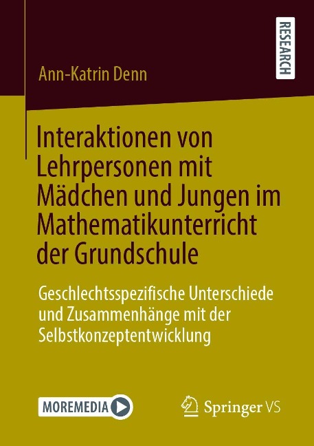 Interaktionen von Lehrpersonen mit Mädchen und Jungen im Mathematikunterricht der Grundschule - Ann-Katrin Denn