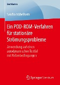 Ein POD-ROM-Verfahren für stationäre Strömungsprobleme - Sascha Trübelhorn