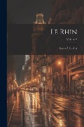 Le Rhin: Lettres À Un Ami; Volume 2 - Anonymous