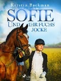 Sofie und ihr Fuchs Jocke - Kerstin Backman