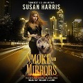 Smoke and Mirrors Lib/E - Susan E. Harris, Susan Harris