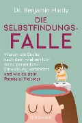 Cover-Bild zum Titel 'Die Selbstfindungs-Falle' von 'Benjamin Hardy'