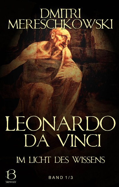 Leonardo da Vinci. Band 1 - Dmitri Mereschkowski