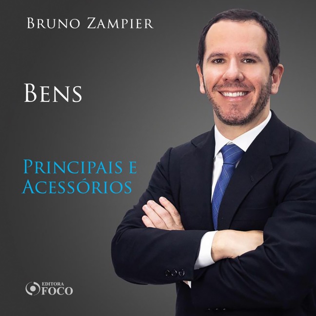 Direito Civil - Parte geral - Bens: principais e acessórios - Bruno Zampier