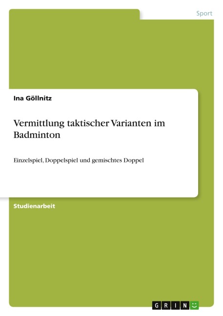 Vermittlung taktischer Varianten im Badminton - Ina Göllnitz