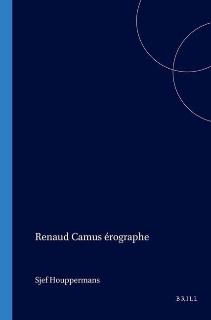 Renaud Camus Érographe - Sjef Houppermans