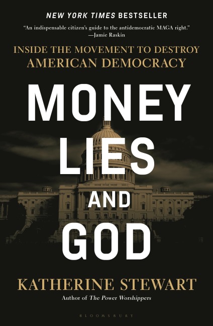 Money, Lies, and God - Katherine Stewart