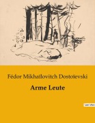 Cover-Bild zum Titel 'Arme Leute' von 'Fédor Mikhaïlovitch Dostoïevski'