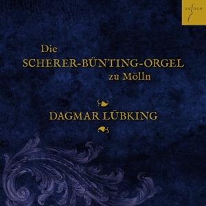Die Scherer-Bünting-Orgel zu Mölln - Dagmar Lübking