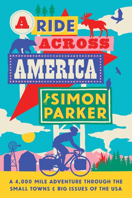 A Ride Across America - Simon Parker