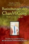 Cover-Bild zum Titel 'Basisübungen des ChanMiGong' von 'Ursula von Wilcke, Joachim Stuhlmacher'