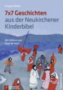 Cover-Bild zum Titel '7 x 7 Geschichten aus der Neukirchener Kinder-Bibel' von 'Irmgard Weth'