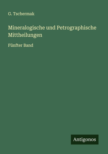 Mineralogische und Petrographische Mittheilungen - G. Tschermak