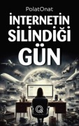 Cover-Bild zum Titel 'Internetin Silindigi Gün Ciltli' von 'Polat Onat'