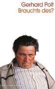 Cover-Bild zum Titel 'Brauchts des?' von 'Gerhard Polt'