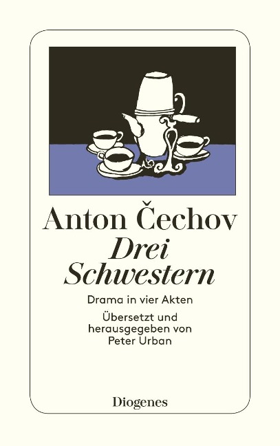Drei Schwestern - Anton Cechov
