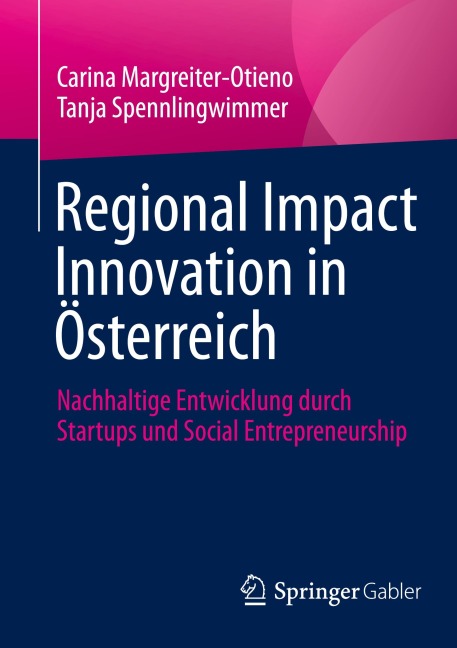 Regional Impact Innovation in Österreich - Tanja Spennlingwimmer, Carina Margreiter-Otieno