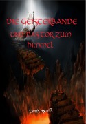 Cover-Bild zum Titel 'Die Geisterbande und das Tor zum Himmel' von 'Dennis Weiß'