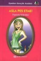 Asla Pes Etme - Patricia Schröder
