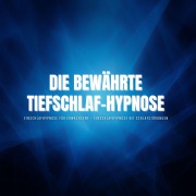 Cover-Bild zum Titel 'Die bewährte Tiefschlaf-Hypnose ¿ Einschlafhypnose für Erwachsene ¿ Einschlafhypnose bei Schlafstörungen' von 'Zentrum für Schlafforschung'