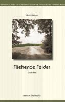 Fliehende Felder - Gerd Forster
