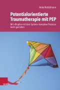 Cover-Bild zum Titel 'Potentialorientierte Traumatherapie mit PEP' von 'Anke Nottelmann'