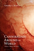 Cover-Bild zum Titel 'Cannibalism Around the World' von 'Timothy G Roufs'