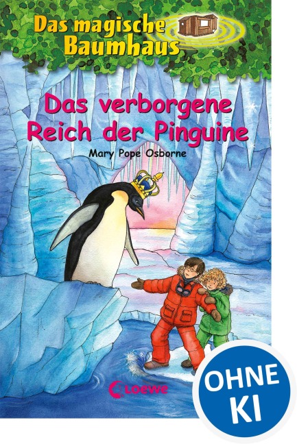 Das magische Baumhaus (Band 38) - Das verborgene Reich der Pinguine - Mary Pope Osborne