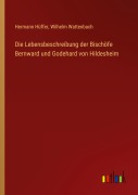 Cover-Bild zum Titel 'Die Lebensbeschreibung der Bischöfe Bernward und Godehard von Hildesheim' von 'Hermann Hüffer, Wilhelm Wattenbach'