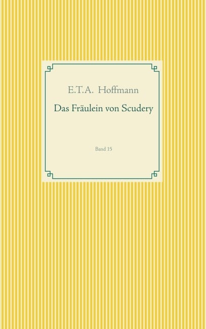 Das Fräulein von Scudery - E. T. A. Hoffmann